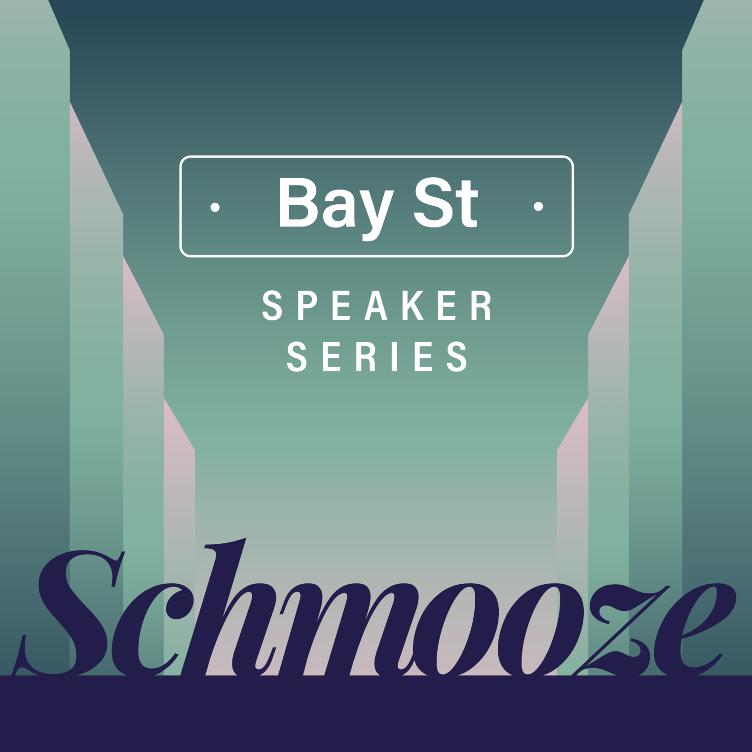 Bay St. Schmooze Speaker Series
