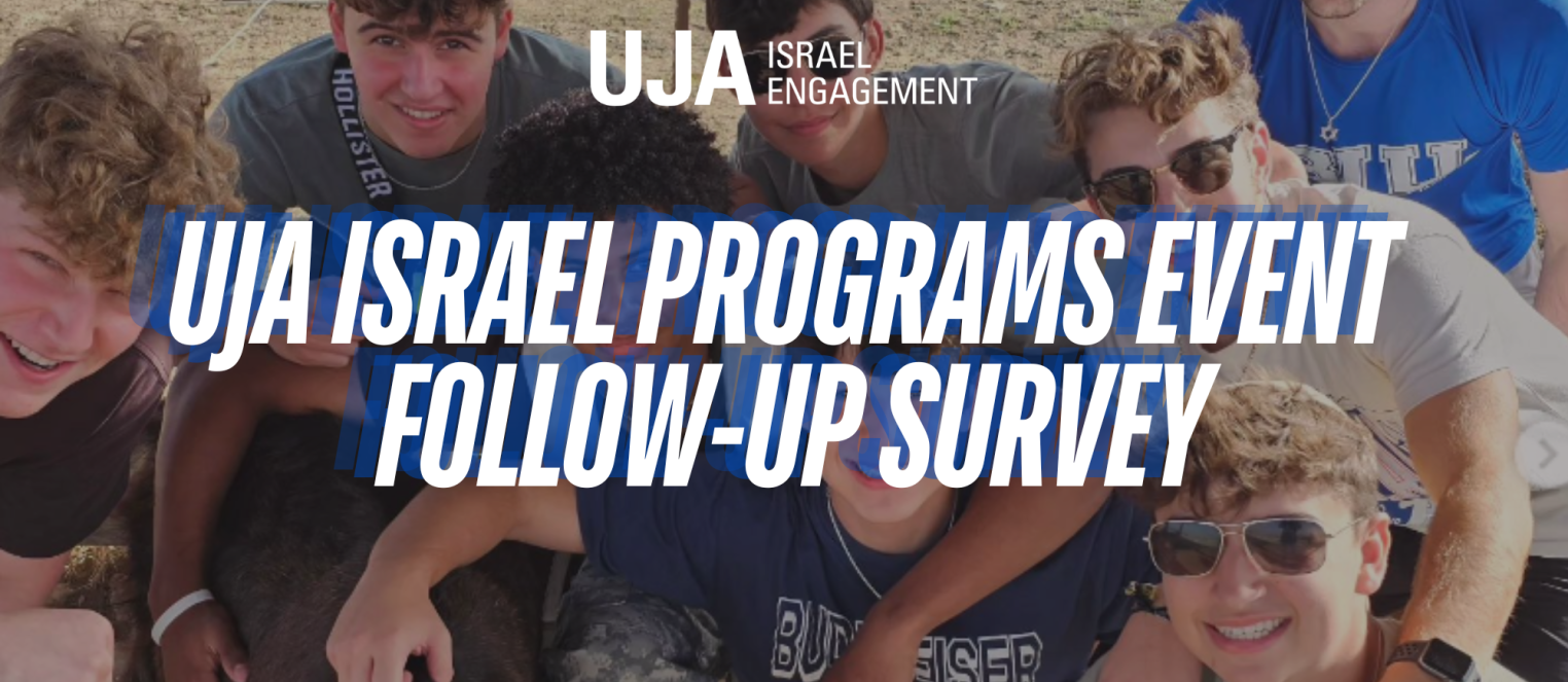 UJA Israel Programs Event Follow-up Survey