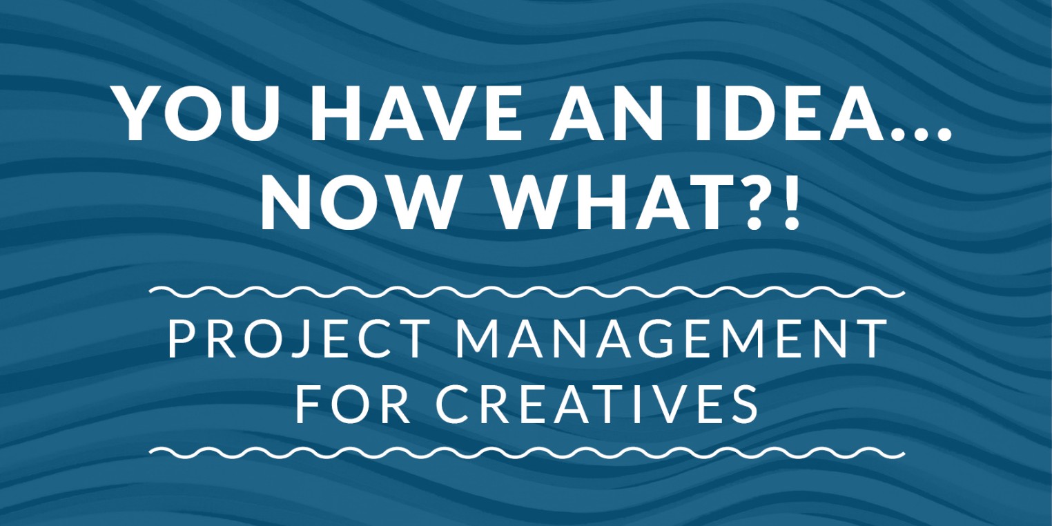 Project Management for Creatives