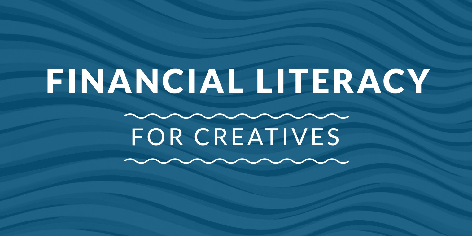 Financial Literacy for Creatives