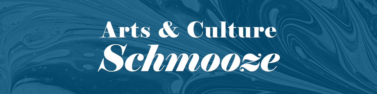 Arts and Culture Schmooze