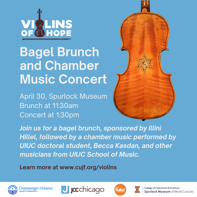 Logo for Violins of Hope, plus a large violin with a Star of David carved in the center. Text reads: "Violins of Hope Bagel Brunch & Chamber Music Concert. April 30, Spurlock Museum. Brunch at 11:30am and concert at 1:30pm. J