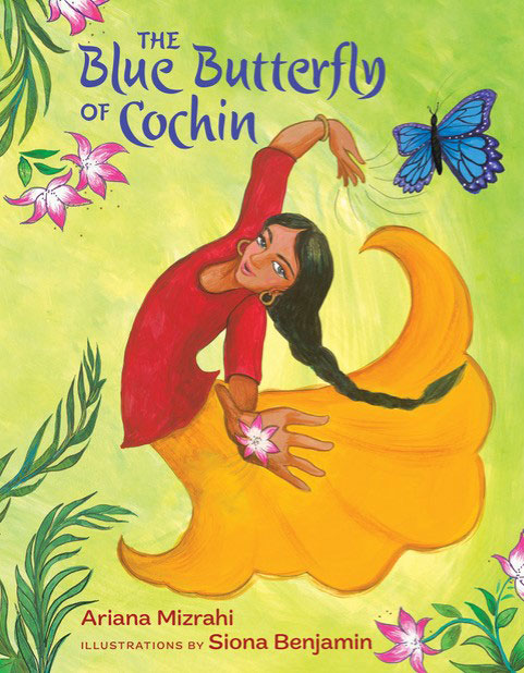 “The Blue Butterfly of Cochin” by Ariana Mizrahi with illustrations by Siona Benjamin