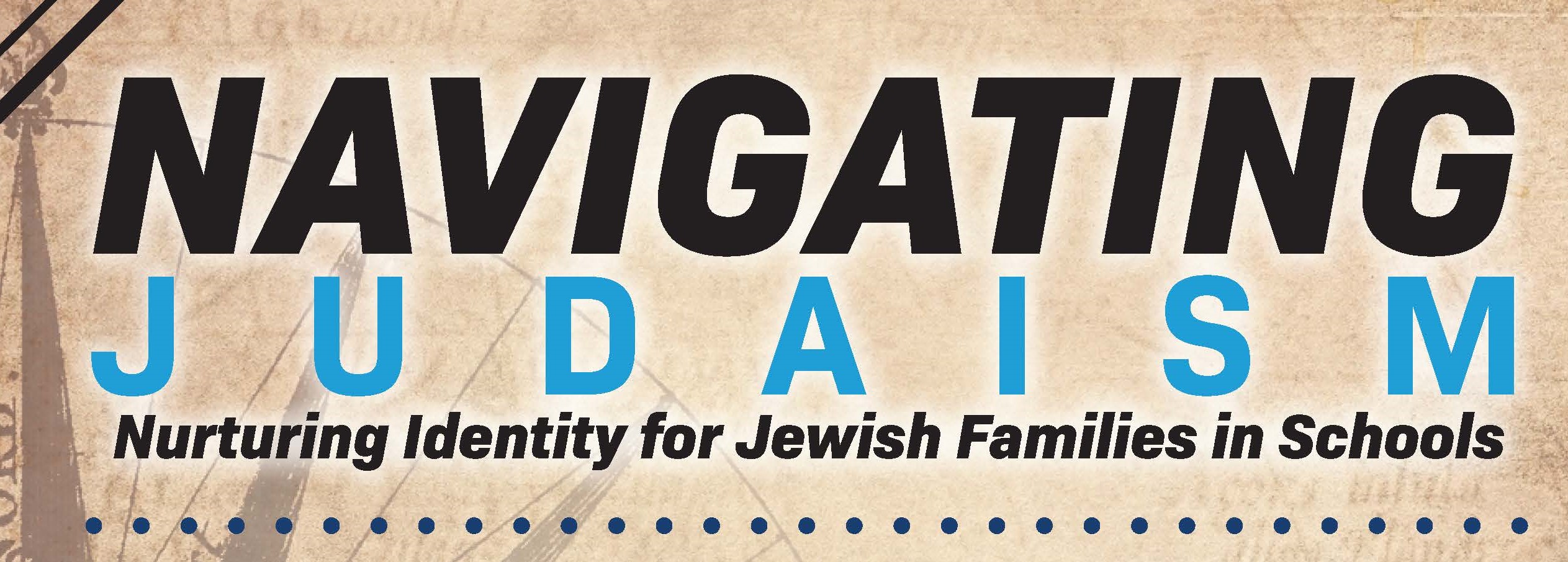 Navigating Judaism Nurturing identity for Jewish families in schools