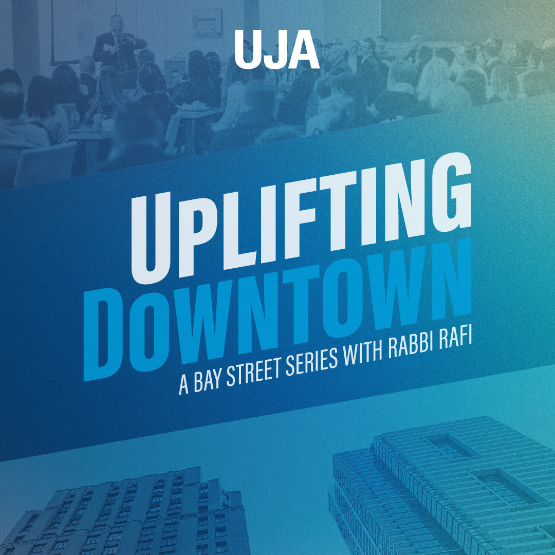 Uplifting Downtown: A Bay Street Series with Rabbi Rafi