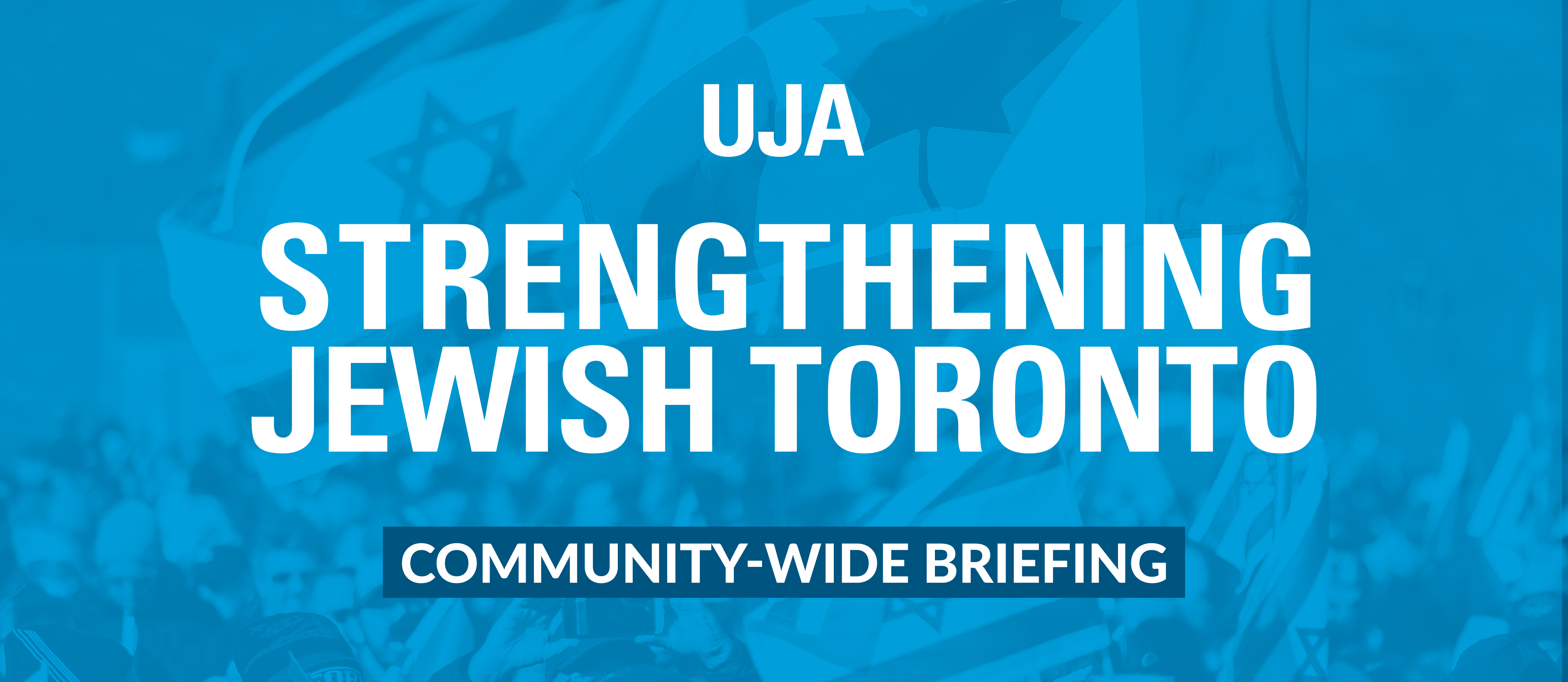 Mobilizing Jewish Toronto UJA Federation of Greater Toronto