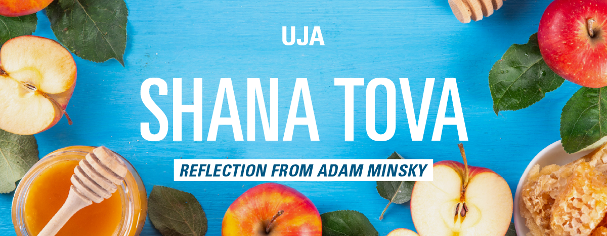 Shana Tova: Reflections from Adam Minsky