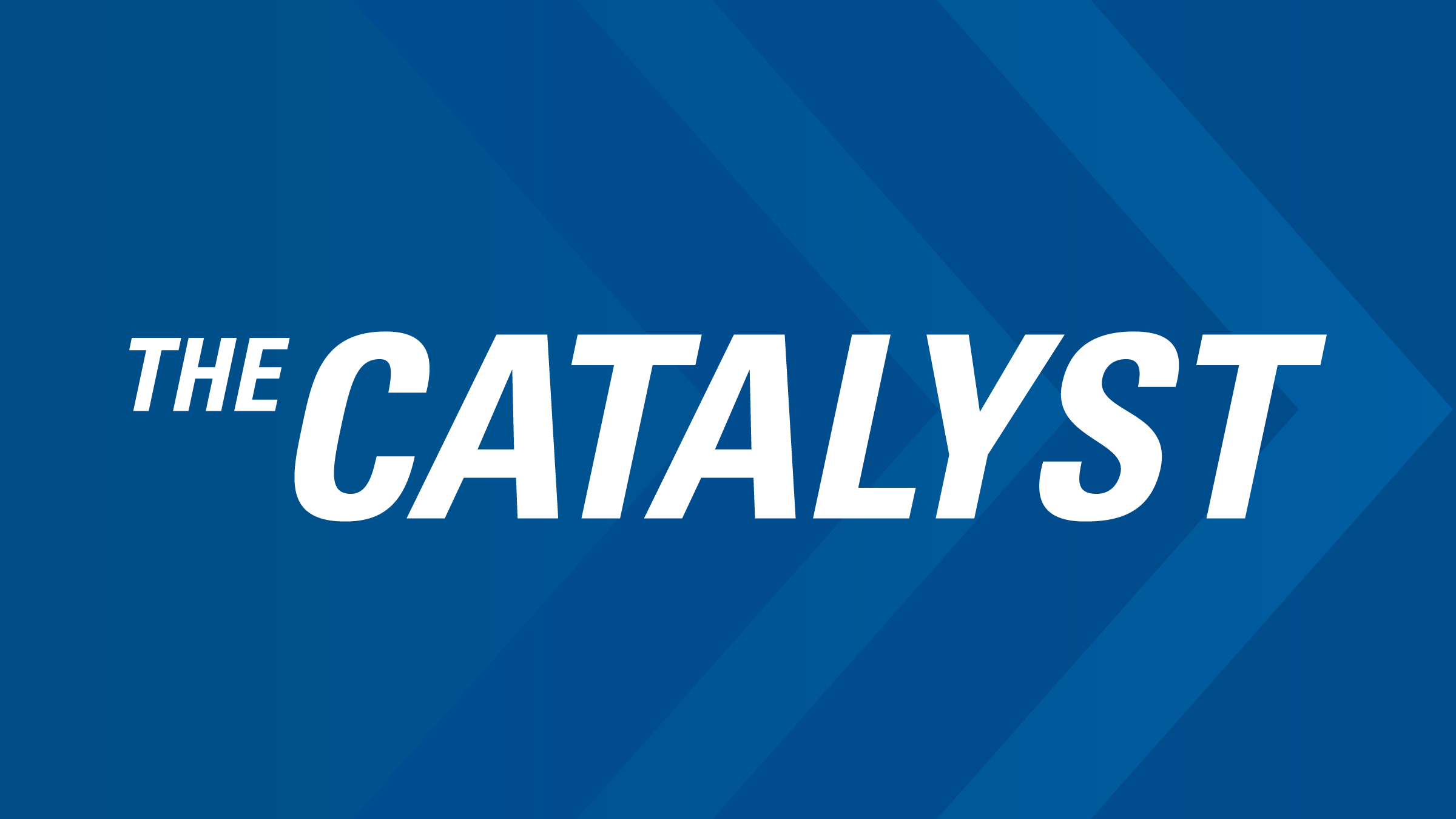 The Catalyst