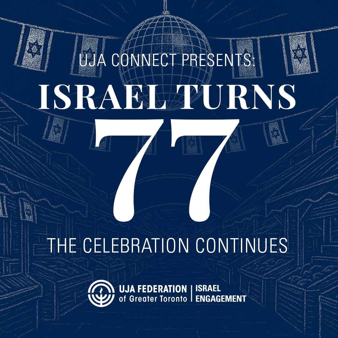 UJA Connect Presents: Israel turns 77. The Celebration continues