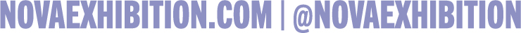 novaexhibition.com | @novaexhibition