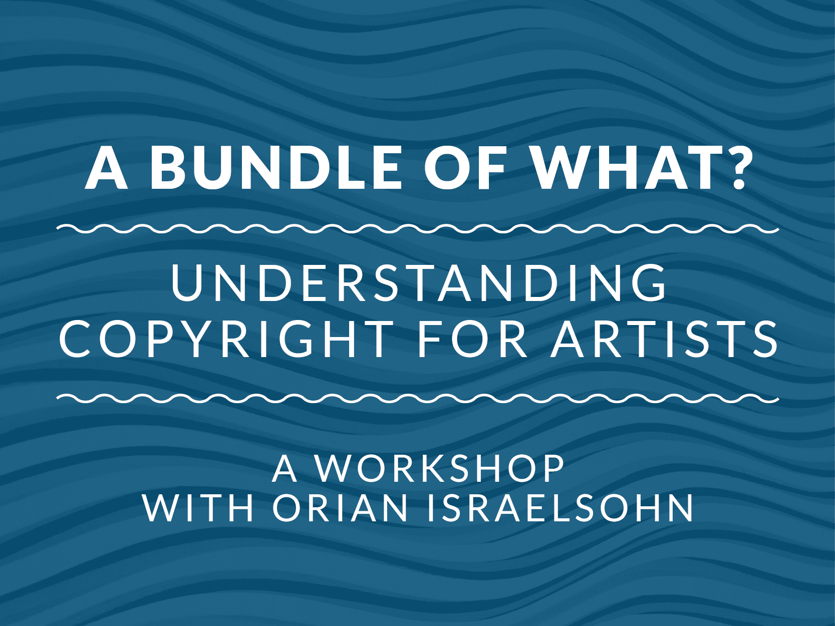 A Bundle of What Understanding Copyright for Artists