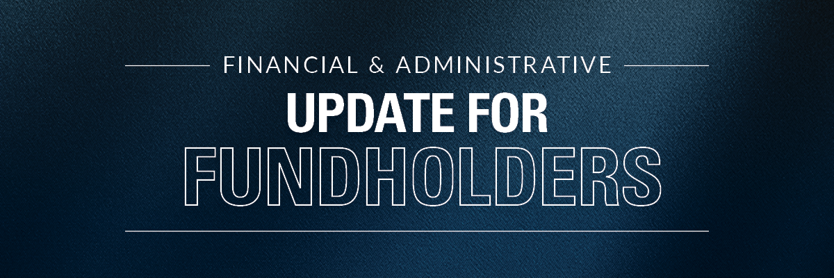 Financial & Administrative Update for Fundholders