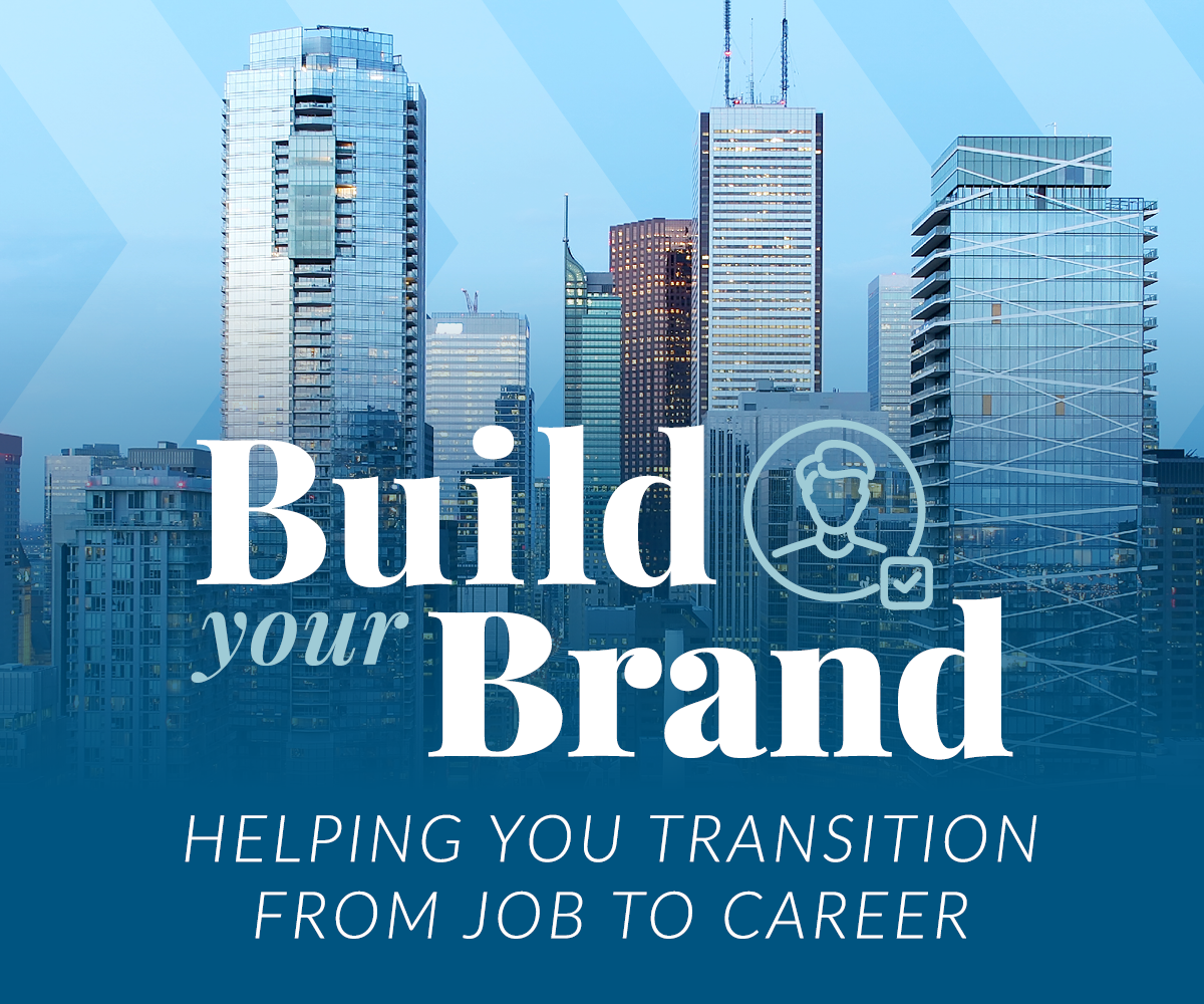 Build Your Brand: Helping You Transition From Job To Career